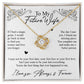 Love Knot Necklace - To My Future Wife, I Promise to Cherish You Forever