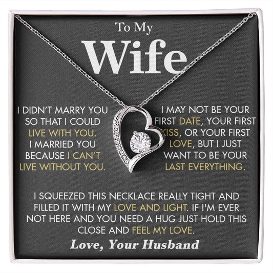 Forever Love Necklace - To My Wife, I Can't Live Without You